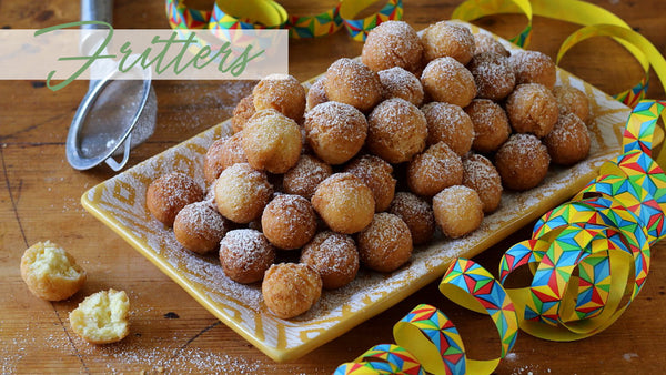 #19 / CARNIVAL FRITTERS (ALL YEAR ROUND!)
